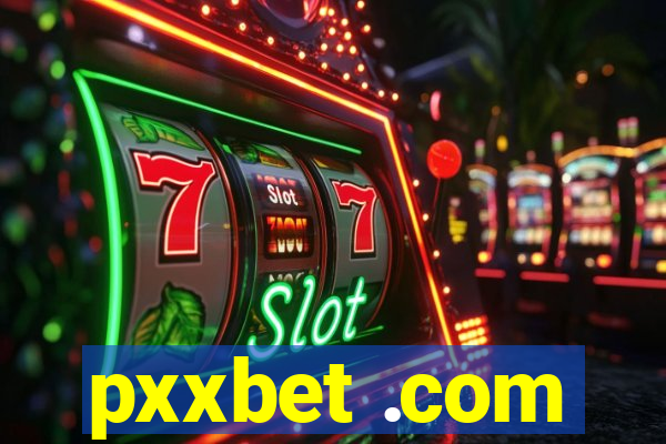 pxxbet .com